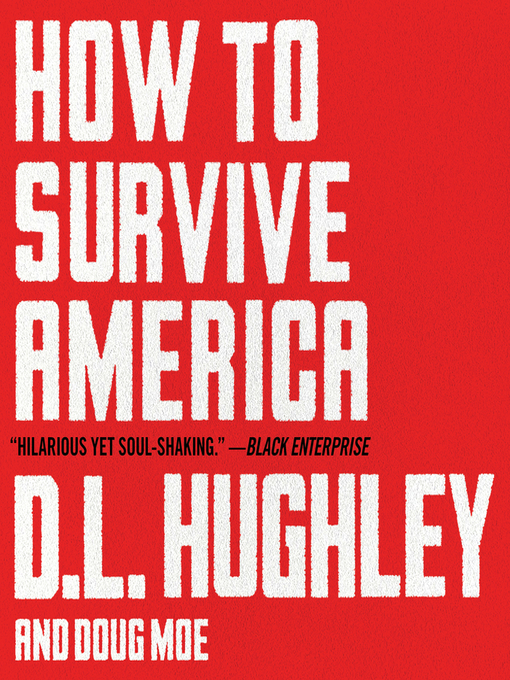 Title details for How to Survive America by D. L. Hughley - Available